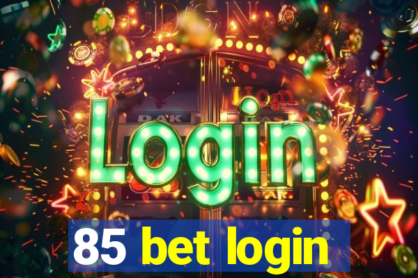 85 bet login